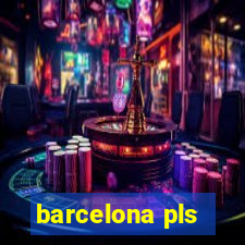 barcelona pls